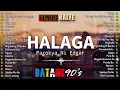 Halaga- Parokya ni Edgar, Tunog Kalye Songs 90s - Parokya ni Edgar, Siakol, Callalily, Eraserheads