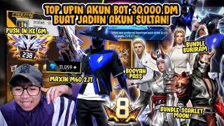 TOP UP 30K DIAMOND BUAT ROMBAK AKUN BOT JADI SULTAN!!