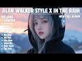 Download Lagu ALAN WALKER STYLE X IN THE RAIN || NO ONE || NEW FULL ALBUM 2025