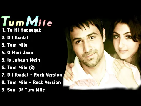 Download MP3 Tum Mile movie all songs Emraan Hashmi|Soha Ali Khan ||musical world||MUSICAL WORLD||