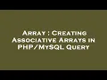 Array Creating Associative Arrays in Query