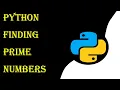 Finding Prime Numbers Using Python