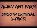 Alien Ant Farm - Smooth Criminal (Lyrics)