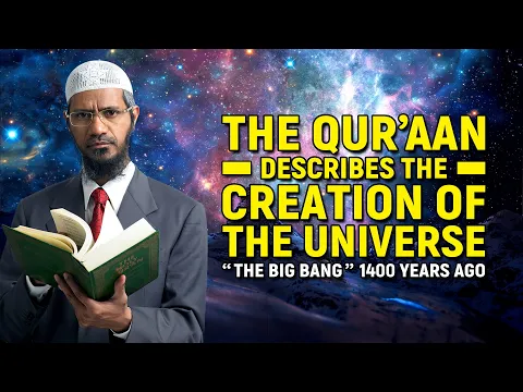 Download MP3 The Quran Describes the Creation of the Universe “The Big Bang” 1400 years ago -Dr Zakir Naik