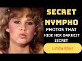 The glamour and the mysteries What surprises many people about Linda Blair s real life