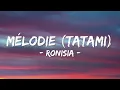 Ronisia - MELODIE [Tatami] (Lyrics/Paroles) On Ne Pourra Pas Tout Régler Sur Le Tatami