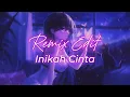 Lagu Inikah Cinta Remix Edit