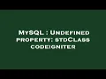 MySQL Undefined property stdClass codeigniter
