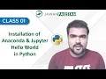Python Programming Class 1 Installation of Anaconda HelloWorld in Python