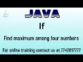 maximum among four numbers using if statement in java in hindi