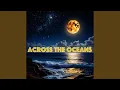 Across the Oceans
