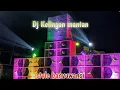 Download Lagu DJ KELINGAN MANTAN(NDX AKA) STYLE BANYUWANGI
