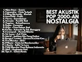 Lagu TOP HITS 2000-AN POP INDONESIA TEMAN KERJA \u0026 SANTAI | Playlist Full Album Lagu Indonesia Nostalgia
