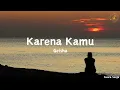 Download Lagu Karena Kamu - Geisha || lirik lagu