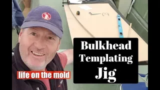 Ep 044 Bulkhead Templating made easy – Life On The Hulls – Catamaran Build