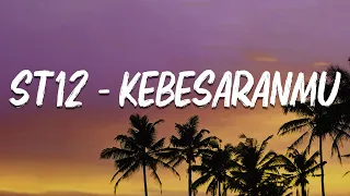 Download ST12 - KebesaranMU ( Lirik  ) MP3