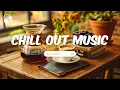 Download Lagu Chill Out Music to Start Your Day | Enjoy a Relaxing Morning with Coffee and Serenity ~ Happy Melody