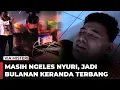 Lagu MASIH NGELES NYURI, JADI BULANAN KERANDA TERBANG - Jodoh Wasiat Bapak Babak 2