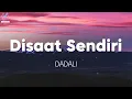 Download Lagu Disaat Sendiri - Dadali (Lirik with English translation)