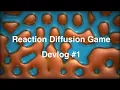 Reaction Diffusion Game - Devlog