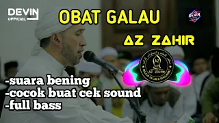 Download AZ ZAHIR TERBARU FULL BASS | OBAT GALAU | SUARA BENING 🎧🎶 MP3