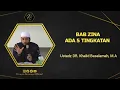 Bab Zina Ada 5 Tingkatan - Ustadz Khalid Basalamah