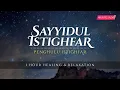 Download Lagu SAYYIDUL ISTIGHFAR - ZIKIR HARIAN PENGHAPUS DOSA