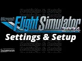 Download Lagu My Personal MSFS 2024 Configuration – Settings, Setup \u0026 Smooth 4K!