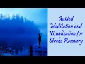 Guided Meditation and Visualization for Stroke Recovery