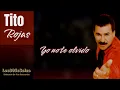 Tito Rojas - Yo no te olvido