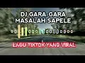 Download Lagu DJ GARA-GARA MASALAH SAPELE,LAGU TIKTOK VIRAL
