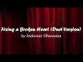 Download Lagu Indecent Obsession - Fixing A Broken Heart - Duet Version with Lyrics