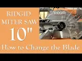 RIDGID MITER SAW 10 - How to Change the Blade