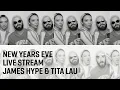 Lagu NEW YEAR'S EVE Live stream - James Hype \u0026 Tita Lau