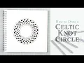 How to Draw a Celtic Knot Circle
