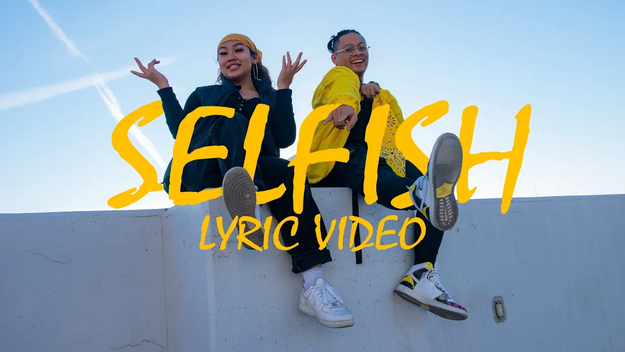 Selfish (Official Lyric Video)