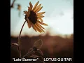 Late Summer - LOTUS GUITAR