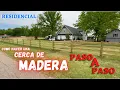 COMO HACER UNA CERCA DE MADERA paso a paso tu mismo