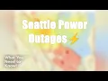 Seattle Power Outages What You Need to Know