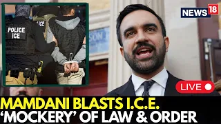 LIVE | Mamdani Blasts ICE, Calls Enforcement Tactics A ‘Mockery’ Of Law And Order | Trump | N18G
