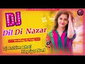 Download Lagu #tiktokviral Dil Di Nazar || Maine Pyaar Kyun Kiya || Tiktok Viral Dj Song || Dj Ashim Bhai Kapiya
