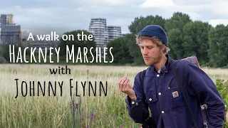 A walk on the Hackney Marshes with Johnny Flynn