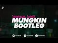 Download Lagu DJ MUNGKIN - MELLY GOESLAW || BOOTLEG (imamsidik) VIRAL FYP TIKTOK 2K24!!