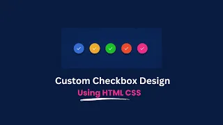 CSS Custom Checkbox Design Pure CSS Checkbox