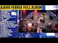 Lagu AJENG FEBRIA FULL ALBUM TERBARU||DANGDUT FULL ALBUM TERBARU||MUSIK VIDEO||NO IKLAN (TANPA IKLAN) 