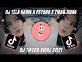 Download Lagu DJ Tela Habin X Psycho X Tiban Tiban Tik Tok Remix Terbaru 2021
