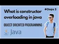 what is constructor overloading in java java tutorial