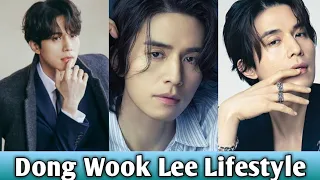 Dong Wook Lee Lifestyle 2023 I Biography Girlfriend Family Drama Instagram