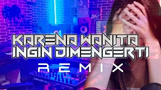 Download DJ KARENA WANITA INGIN DIMENGERTI [ ada band ] cover remix MP3