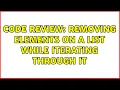 Code Review Removing elements on a List while iterating through it 5 Solutions